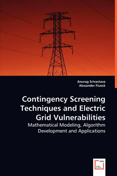 Обложка книги Contingency Screening Techniques and Electric Grid Vulnerabilities, Anurag Srivastava, Alexander Flueck