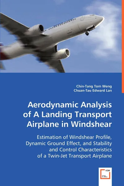 Обложка книги Aerodynamic Analysis of A Landing Transport Airplane in Windshear, Chin-Tang Tom Weng, Chuan-Tau Edward Lan