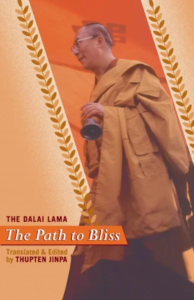 Обложка книги The Path to Bliss. A Practical Guide to Stages of Meditation, Dalai Lama, Thupten Jinpa