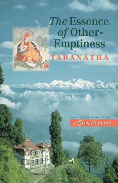 Обложка книги The Essence of Other-Emptiness, Taranatha, Jeffrey Hopkins