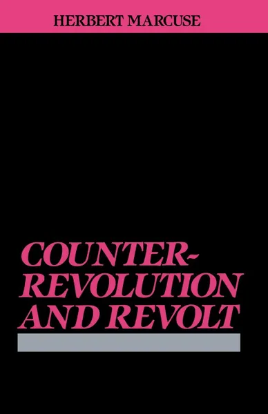 Обложка книги Counterrevolution and Revolt, Herbert Marcuse, Mary Anne Gross