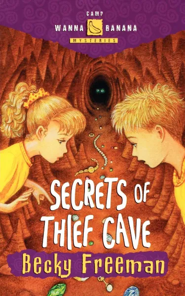 Обложка книги Secrets of Thief Cave, Becky Freeman, Richard Freeman