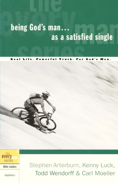 Обложка книги Being God's Man as a Satisfied Single, Stephen Arterburn, Kenny Luck, Todd Wendorff