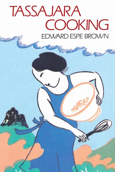 Обложка книги Tassajara Cooking, Edward Espe Brown