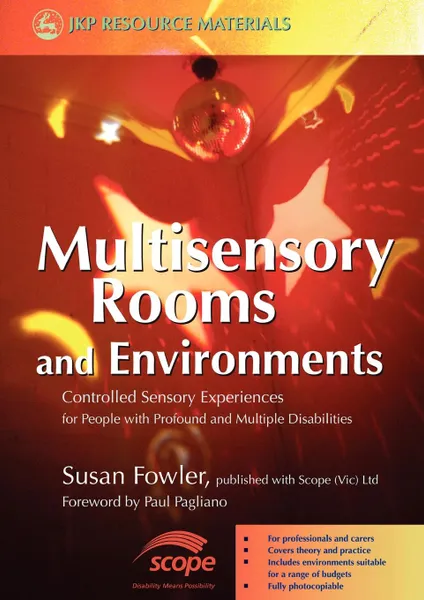 Обложка книги Multisensory Rooms and Environments. Controlled Sensory Experiences for People with Profound and Multiple Disabilities, Susan Fowler