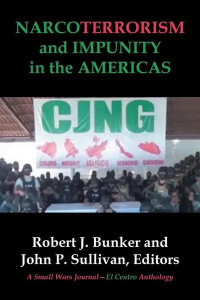 Обложка книги NARCOTERRORISM and IMPUNITY IN THE AMERICAS, Robert  J. Bunker, John P. Sullivan