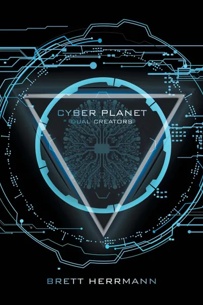 Обложка книги Cyber Planet. Dual Creators, Brett Herrmann