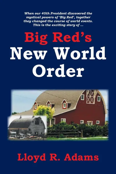 Обложка книги Big Red's New World Order, Lloyd R. Adams