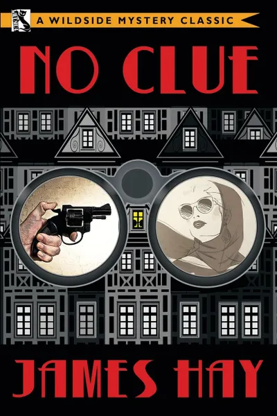 Обложка книги No Clue. A Wildside Mystery Classic, James Hay