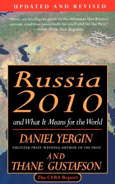Обложка книги Russia 2010. And What It Means for the World, Daniel Yergin, Yergin, Cambridge Energy Research Associates