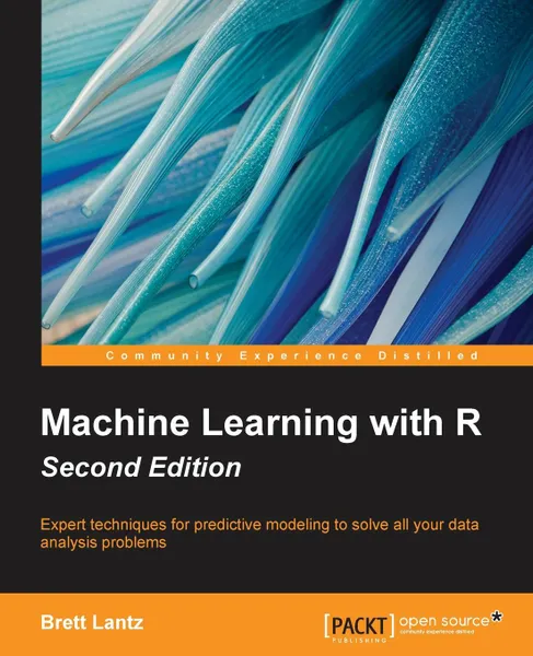 Обложка книги Machine Learning with R - Second Edition, Brett Lantz