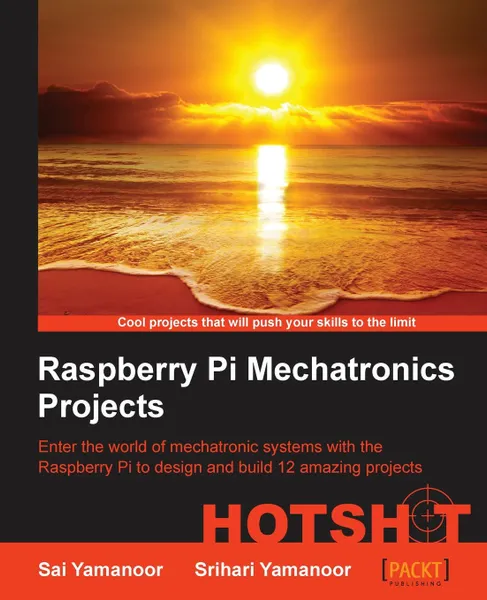 Обложка книги Raspberry Pi Embedded Projects Hotshot, Sai Yamanoor