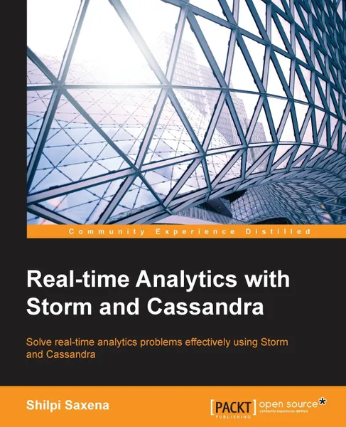 Обложка книги Real-time Analytics with Storm and Cassandra, Shilpi Saxena