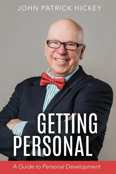 Обложка книги Getting Personal. A Guide to Personal Development, John Patrick Hickey