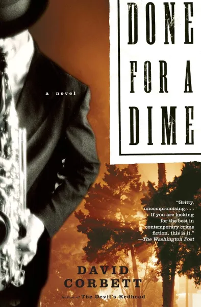 Обложка книги Done for a Dime, David Corbett