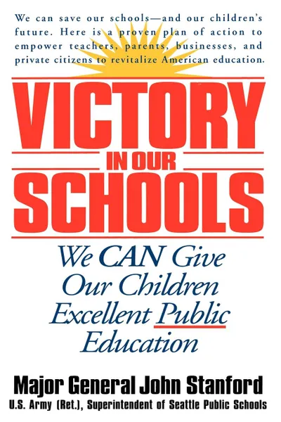 Обложка книги Victory in Our Schools. We Can Give Our Children Excellent Public Education, John Henry Stanford