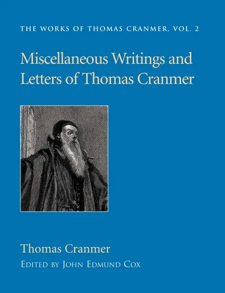 Обложка книги Miscellaneous Writings and Letters of Thomas Cranmer, Thomas Cranmer