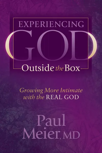 Обложка книги Experiencing God Outside the Box. Growing More Intimate with the Real God, Paul M.D. Meier