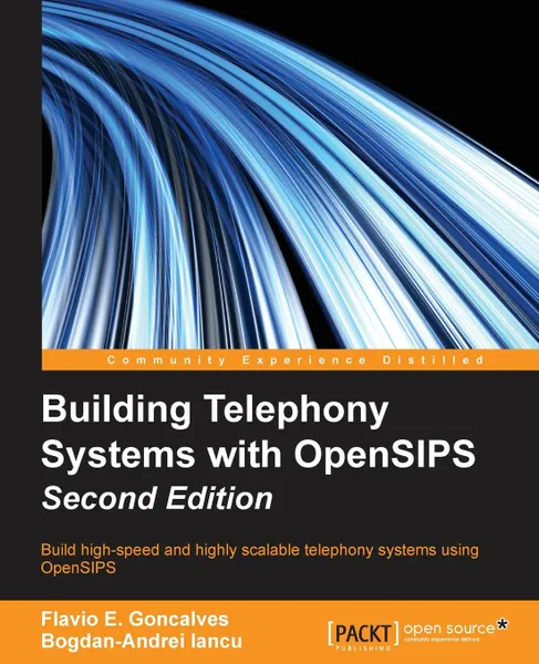 Обложка книги Building Telephony Systems with OpenSIPS - Second Edition, Flavio E. Goncalves, Bogdan-Andrei Iancu