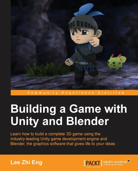 Обложка книги Building a Game with Unity and Blender, Zhi Eng Lee