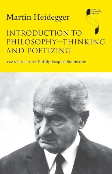 Обложка книги Introduction to Philosophyathinking and Poetizing, Martin Heidegger, Phillip Jacques Braunstein