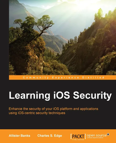 Обложка книги Learning iOS Security, Allister Banks, Charles S. Edge