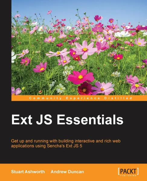 Обложка книги Ext JS Essentials, Andrew Duncan, Stuart Ashworth