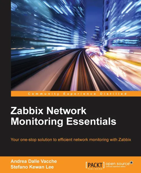 Обложка книги Zabbix Network Monitoring Essentials, Andrea Dalle Vacche, Stefano Kewan Lee