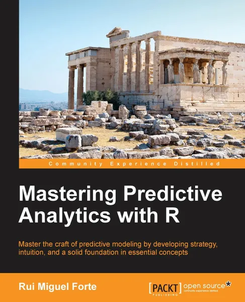 Обложка книги Mastering Predictive Analytics with R, Rui Miguel Forte