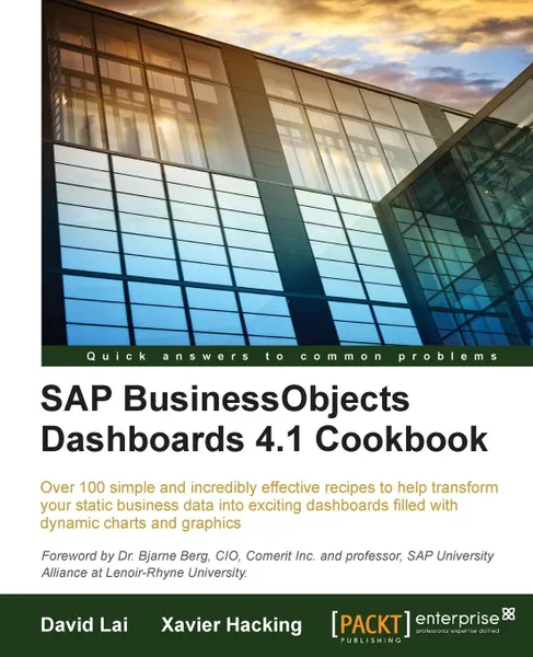 Обложка книги SAP BusinessObjects Dashboards 4.1 Cookbook, Xavier Hacking, David Lai