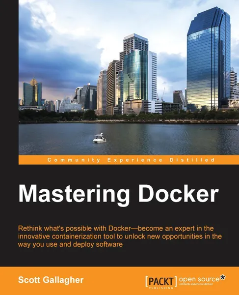 Обложка книги Mastering Docker, Scott Gallagher