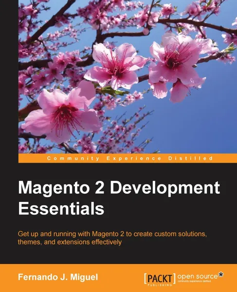 Обложка книги Magento 2 Development Essentials, Fernando J Miguel