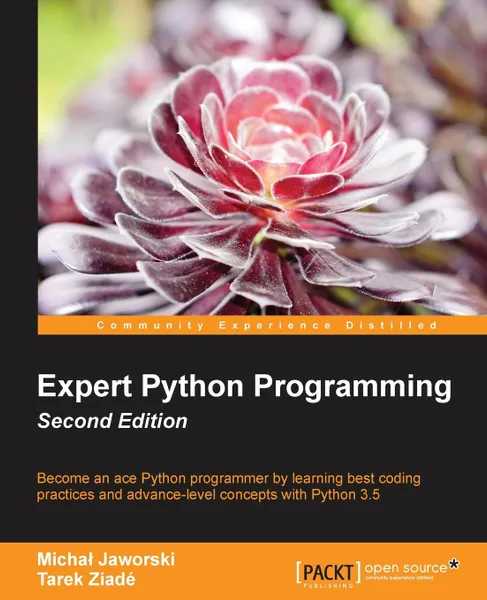 Обложка книги Expert Python Programming, Second Edition, Michał Jaworski, Tarek Ziadé