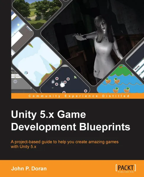 Обложка книги Unity 5.x Game Development Blueprints, John P. Doran