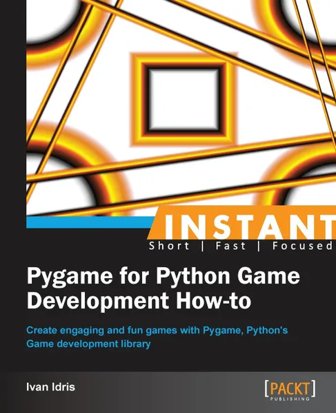 Обложка книги Instant Pygame for Python Game Development How-to, Ivan Idris
