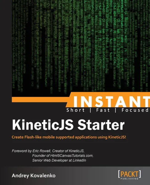 Обложка книги Instant KineticJS Starter, Andrey Kovalenko