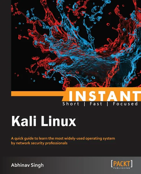 Обложка книги Instant Kali Linux, Abhinav Singh