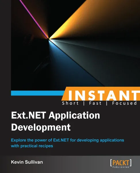 Обложка книги Instant Ext.NET Application Development, Kevin Sullivan