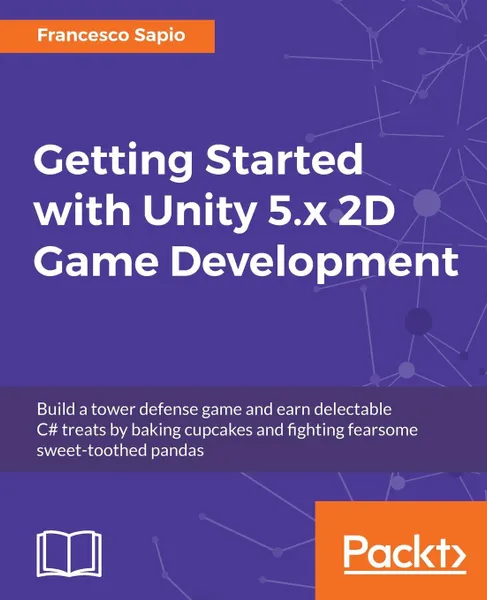 Обложка книги Getting Started with Unity 5.x 2D Game Development, Francesco Sapio