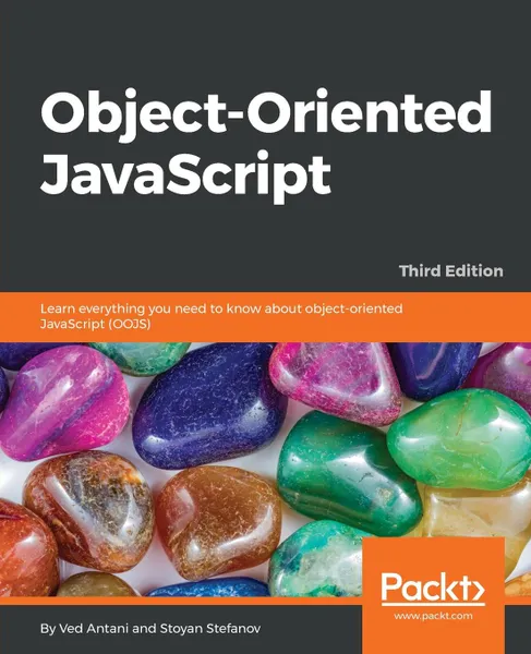 Обложка книги Object-Oriented JavaScript - Third Edition, Ved Antani, Stoyan Stefanov