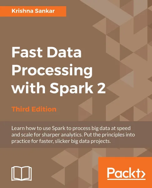 Обложка книги Fast Data Processing with Spark 2, Krishna Sankar