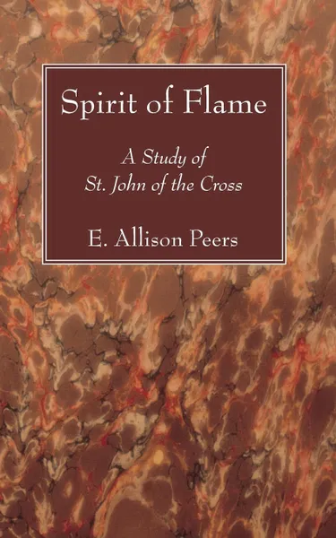 Обложка книги Spirit of Flame, E. Allison Peers