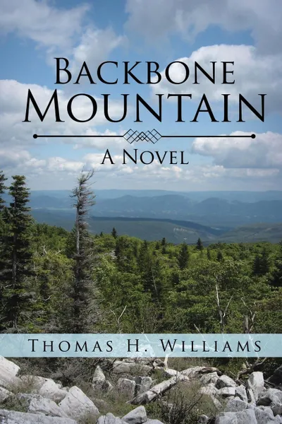 Обложка книги Backbone Mountain. A Novel, Thomas H. Williams