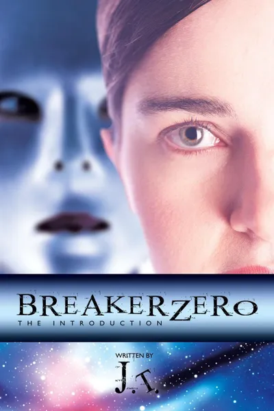 Обложка книги Breaker Zero. The Introduction, J.T