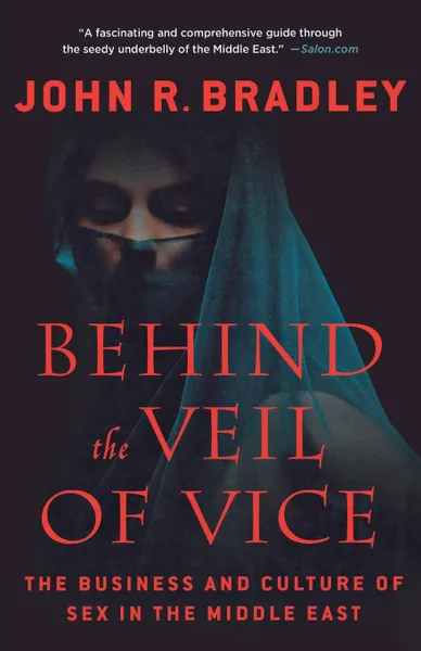 Обложка книги BEHIND THE VEIL OF VICE, JOHN R. BRADLEY