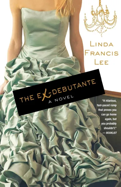 Обложка книги The Ex-Debutante, Linda Francis Lee