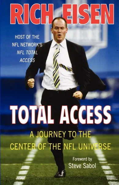 Обложка книги Total Access. A Journey to the Center of the NFL Universe, Rich Eisen