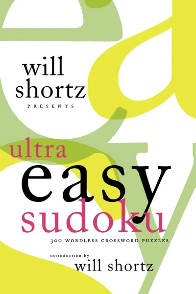 Обложка книги Will Shortz Presents Ultra Easy Sudoku, Will Shortz