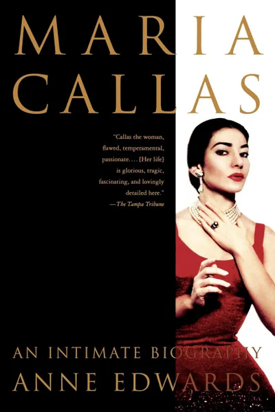 Обложка книги Maria Callas. An Intimate Biography, Anne Edwards