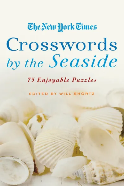 Обложка книги NYT XWORDS BY THE SEASIDE, WILL SHORTZ